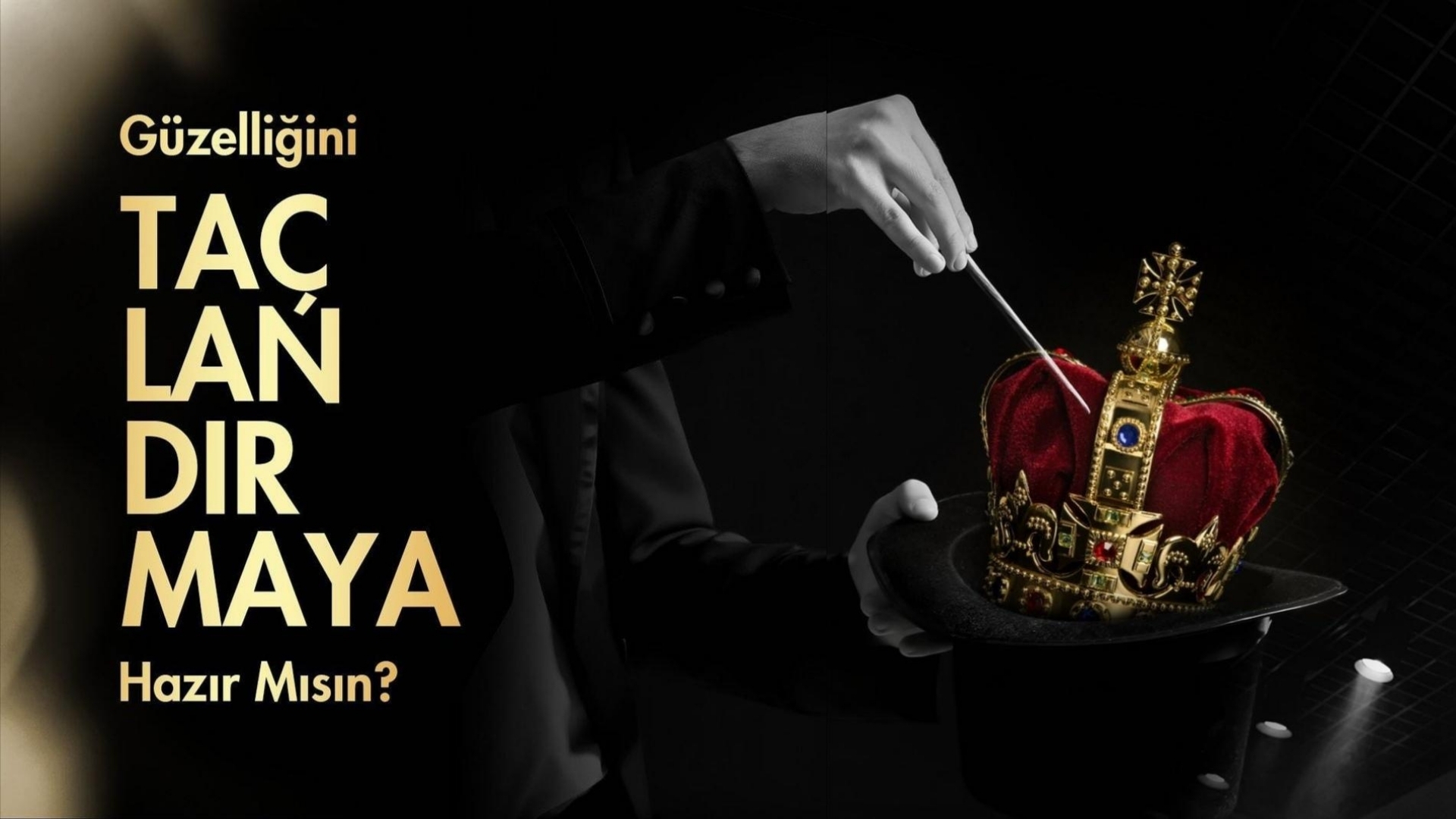 Güzelliğini Taçlandırmaya Hazır Mısın?